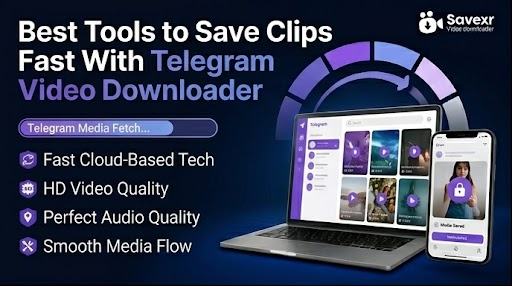 Best Tools to Save Clips Fast With Telegram Video Downloader