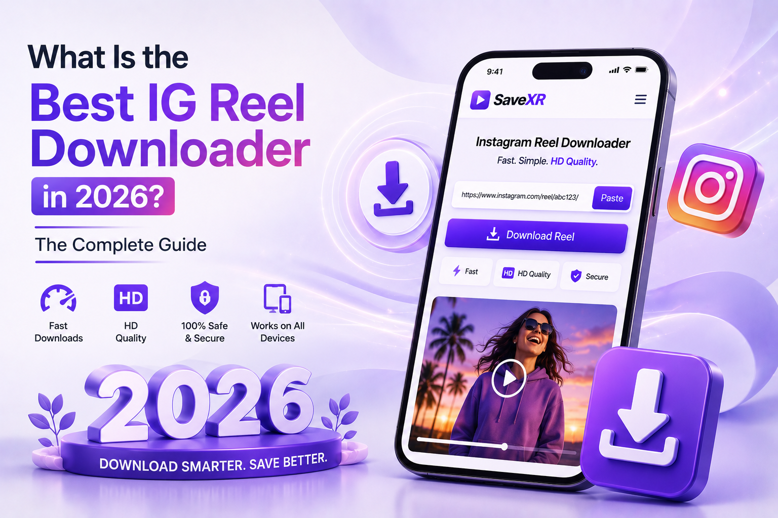 What Is the Best IG Reel Downloader in 2026? The Complete Guide